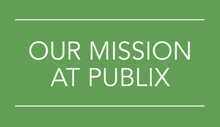 Our Mission at Publix
