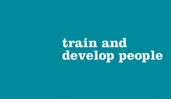 Train and develop people